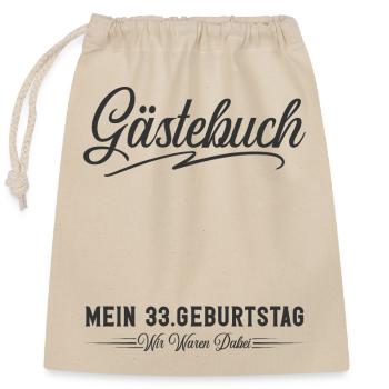 33. Geburtstag Gästebuch - Verschließbarer Geschenkbeutel aus Baumwolle (25x30cm) - Natur - Vorne