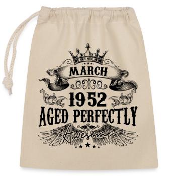 1952 | März Aged Perfectly 1952 Geburtstagsgeschenk - Verschließbarer Geschenkbeutel aus Baumwolle (25x30cm) - Natur - Vorne
