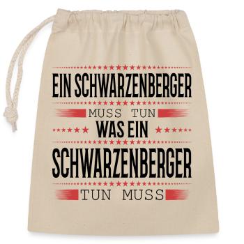 Ein Schwarzenberger muss tun - Verschließbarer Geschenkbeutel aus Baumwolle (25x30cm) - Natur - Vorne