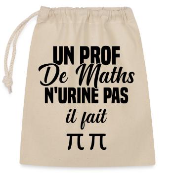 Idée cadeau humour jeu de mots prof de maths - Sac cadeau en coton avec cordon (25 x 30 cm) - nature - Devant