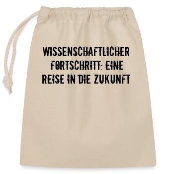 Wissenschaft - Wissenschaftlicher Fortschritt: - Verschließbarer Geschenkbeutel aus Baumwolle (25x30cm) - Natur - Vorne
