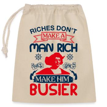 REICHTUM MACHT EINEN MENSCHEN NICHT REICH MACHEN IHN BESCHÄFTIGTER - Verschließbarer Geschenkbeutel aus Baumwolle (25x30cm) - Natur - Vorne