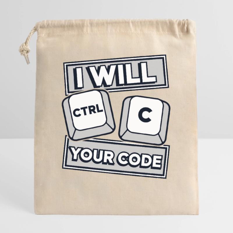 I Will Ctrl C Your Code Developer Coder Verschließbarer Geschenkbeutel aus Baumwolle (25x30cm)