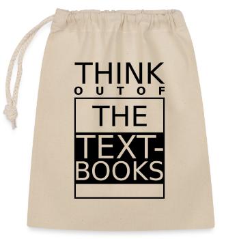 Think Out of the Textbooks - Closable cotton gift bag (25x30cm) - nature - Front