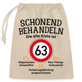 63. Geburtstag Schonend Behandeln 63 Alte Kiste 63 - Verschließbarer Geschenkbeutel aus Baumwolle (25x30cm) - Natur - Vorne