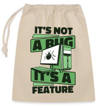 It's Not A Bug It's A Feature Developer Coder - Verschließbarer Geschenkbeutel aus Baumwolle (25x30cm) - Natur - Vorne