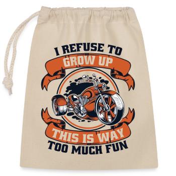 I Refuse To Grow Up Threewheeler Trikebike Triker - Closable cotton gift bag (25x30cm) - nature - Front
