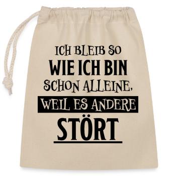 Lustiger Spruch Frech Arrogant Sprüche Geschenk - Verschließbarer Geschenkbeutel aus Baumwolle (25x30cm) - Natur - Vorne