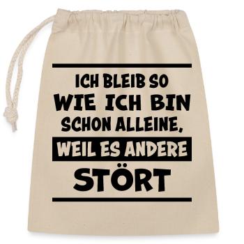 Lustiger Spruch Frech Arrogant Sprüche Geschenk - Verschließbarer Geschenkbeutel aus Baumwolle (25x30cm) - Natur - Vorne