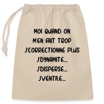 J'dynamite J'disperse J'ventile - Sac cadeau en coton avec cordon (25 x 30 cm) - nature - Devant