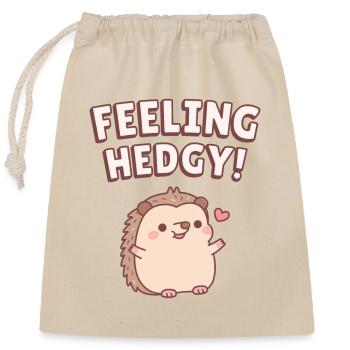 Cute Hedgehog Feeling Hedgy Funny - Closable cotton gift bag (25x30cm) - nature - Front
