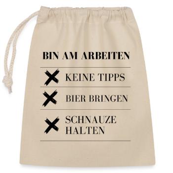 Bin am Arbeiten! - Verschließbarer Geschenkbeutel aus Baumwolle (25x30cm) - Natur - Vorne