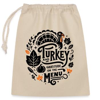 Turkey and Gratitude on the Menu - Closable cotton gift bag (25x30cm) - nature - Front