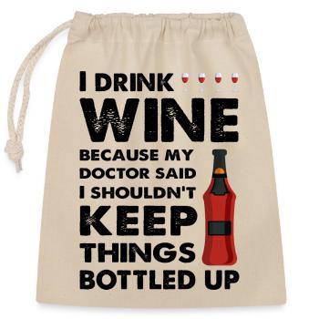 I drink Wine Funny Saying - Closable cotton gift bag (25x30cm) - nature - Front