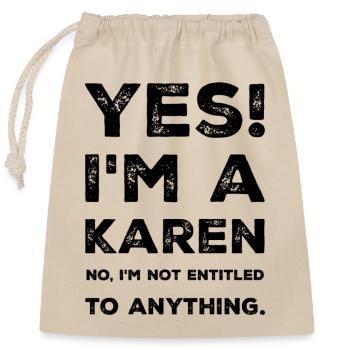 Ja! Ich Bin Ein Karen Shirt - Verschließbarer Geschenkbeutel aus Baumwolle (25x30cm) - Natur - Vorne
