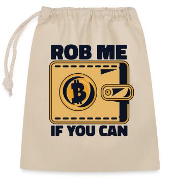 Rob Me If You Can Crypto Cryptocurrency Blockchain - Closable cotton gift bag (25x30cm) - nature - Front