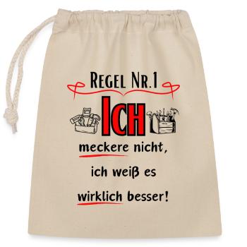 Ich meckere nicht, ich weiß es wirklich Besser! - Verschließbarer Geschenkbeutel aus Baumwolle (25x30cm) - Natur - Vorne