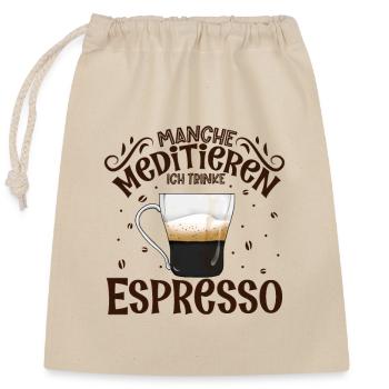 Meditieren und Espresso - Verschließbarer Geschenkbeutel aus Baumwolle (25x30cm) - Natur - Vorne