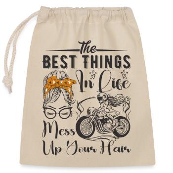 The Best Things In Life Mess Up Your Hair Moto - Closable cotton gift bag (25x30cm) - nature - Front