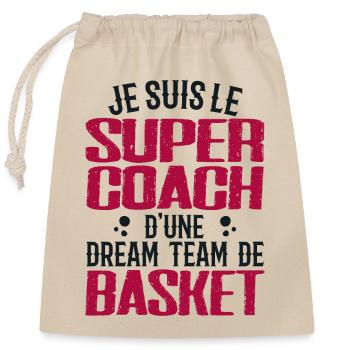 Je Suis Le Super Coach D'une Dream Team De Basket - Sac cadeau en coton avec cordon (25 x 30 cm) - nature - Devant