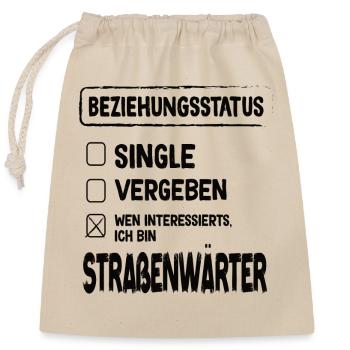 Straßenwärter Beziehungsstatus Straßenwärter - Verschließbarer Geschenkbeutel aus Baumwolle (25x30cm) - Natur - Vorne