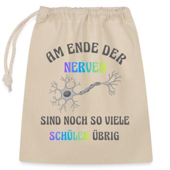 Am Ende der Nerven - Verschließbarer Geschenkbeutel aus Baumwolle (25x30cm) - Natur - Vorne