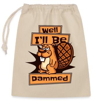Well I'll Be Dammed Eurasian Castor Canadensis - Closable cotton gift bag (25x30cm) - nature - Front