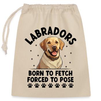 Labradors Born To Fetch Forced To Pose Labrador Re - Closable cotton gift bag (25x30cm) - nature - Front