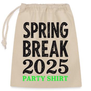 Spring Break 2025 Party Shirt - Closable cotton gift bag (25x30cm) - nature - Front
