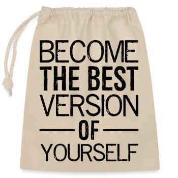become the best version of yourself - Closable cotton gift bag (25x30cm) - nature - Front