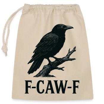 Sarkastischer Rabe – F-CAW-F Statement Art - Verschließbarer Geschenkbeutel aus Baumwolle (25x30cm) - Natur - Vorne