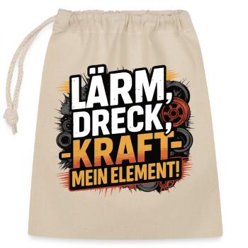 Lärm Dreck Kraft – Mein Element - Verschließbarer Geschenkbeutel aus Baumwolle (25x30cm) - Natur - Vorne