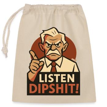 Vieux pointant du doigt : Écoute, idiot - Sac cadeau en coton avec cordon (25 x 30 cm) - nature - Devant