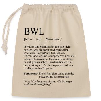 Unispruch "BWL" Student Geschenk, Studenten - Verschließbarer Geschenkbeutel aus Baumwolle (25x30cm) - Natur - Vorne