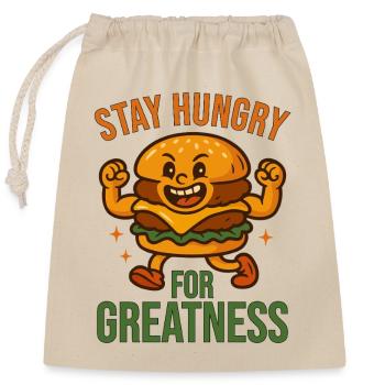 Stay Hungry for Greatness  - Closable cotton gift bag (25x30cm) - nature - Front