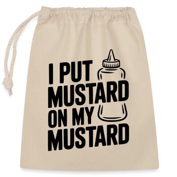 I Put Mustard on My Mustard - Closable cotton gift bag (25x30cm) - nature - Front