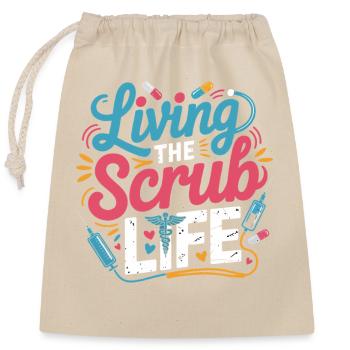 Living the Scrub Life - Verschließbarer Geschenkbeutel aus Baumwolle (25x30cm) - Natur - Vorne