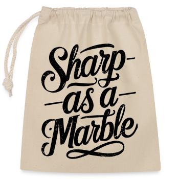 Sharp as a Marble - Verschließbarer Geschenkbeutel aus Baumwolle (25x30cm) - Natur - Vorne