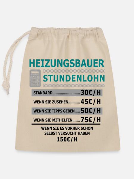 Stundenlohn Heizungsbauer - Verschließbarer Geschenkbeutel aus Baumwolle (25x30cm) - Natur