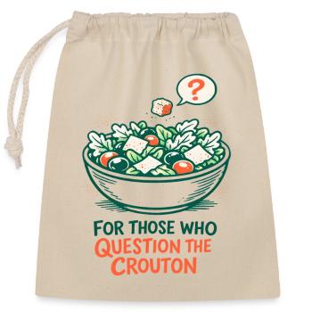 Le doute de Croûton | Humour salade Keto - Sac cadeau en coton avec cordon (25 x 30 cm) - nature - Devant