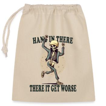 Durchhalten – Lustiges Skelett Humor Shirt - Verschließbarer Geschenkbeutel aus Baumwolle (25x30cm) - Natur - Vorne
