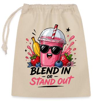 Blend In Or Stand Out Cool Smoothie Saying With - Closable cotton gift bag (25x30cm) - nature - Front