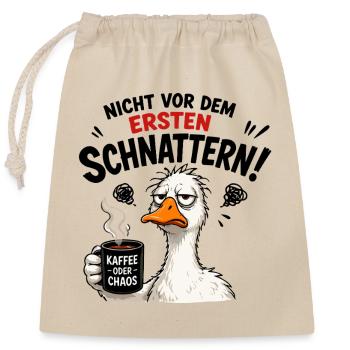  Nicht vor dem ersten Schnattern Kaffee oder Chaos - Verschließbarer Geschenkbeutel aus Baumwolle (25x30cm) - Natur - Vorne