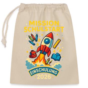 Mission Schulstart 2026 Rakete Einschulung - Verschließbarer Geschenkbeutel aus Baumwolle (25x30cm) - Natur - Vorne