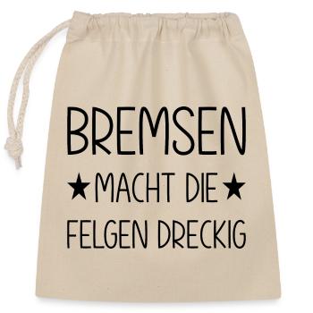 Bremsen macht die Felgen dreckig - Verschließbarer Geschenkbeutel aus Baumwolle (25x30cm) - Natur - Vorne