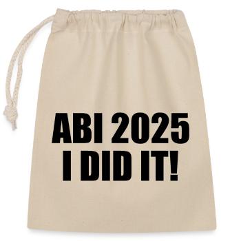 Abi 2025 i did it - Closable cotton gift bag (25x30cm) - nature - Front