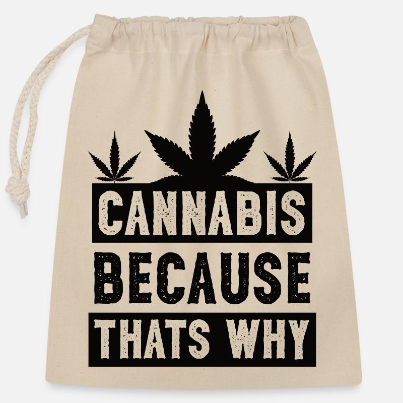 Cannabis because thats why black - Verschließbarer Geschenkbeutel aus Baumwolle (25x30cm) - Natur