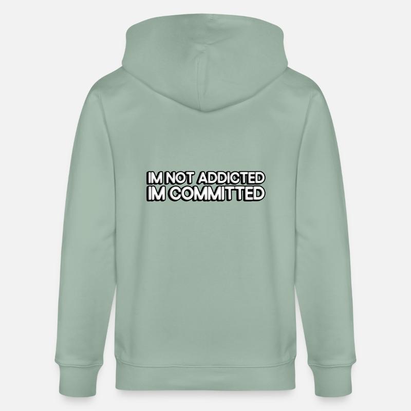 I'm not addicted, I'm committed. - Stanley/Stella Unisex Bio-Kapuzenjacke CULTIVATOR  - Helles Graugrün