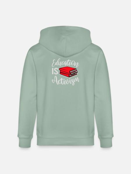 Education Is Activism Bildung Aktivismus Statement - Stanley/Stella CULTIVATOR Unisex Organic Hooded Jacket - aloe