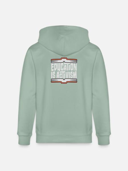 Education Is Activism Bildung Aktivismus Statement - Stanley/Stella CULTIVATOR Unisex Organic Hooded Jacket - aloe